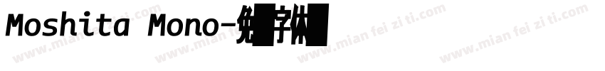 Moshita Mono字体转换